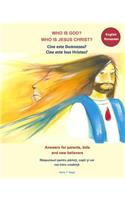 Who is God? Who is Jesus Christ? Bilingual English and Romanian - Answers for Parents, Kids and New Believers