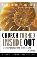Church Turned Inside Out: A Guide for Designers, Refiners, and Re-Aligners