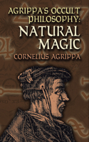 Agrippa's Occult Philosophy: Natural Magic