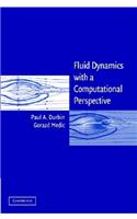 Fluid Dynamics with a Computational Perspective