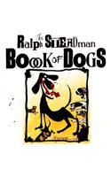 The Ralph Steadman Book of Dogs