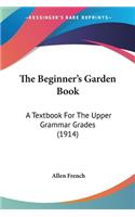 The Beginner's Garden Book