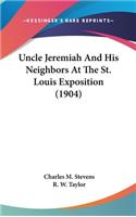 Uncle Jeremiah And His Neighbors At The St. Louis Exposition (1904)