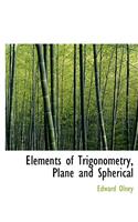 Elements of Trigonometry, Plane and Spherical