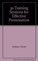 30 Training Sessions for Effective Presentation