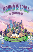 Adventures of Bruno & Frida - The French Bulldogs - Bruno & Frida Go to New York City
