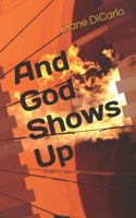 And God Shows Up