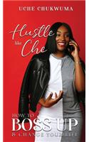 Hustle Like Che