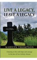 Live a Legacy, Leave a Legacy