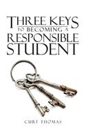 Three Keys to Becoming a Responsible Student