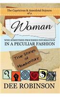 Capricious & Anecdotal Sojourn of a Woman who Sometimes Processes Information in a Peculiar Fashion