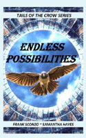 Endless Possibilities: Tails of the Crow Series