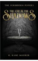 The Cup in the Shadows