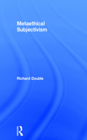 Metaethical Subjectivism