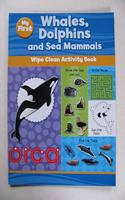 Whales Dolphins: (Wipe Clean Activity Book)