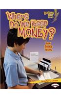 Where Do We Keep Money?