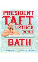 President Taft Is Stuck in the Bath