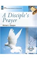 A Disciple's Prayer