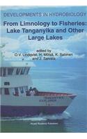 From Limnology to Fisheries: Lake Tanganyika and Other Large Lakes