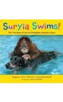 Suryia Swims!: The True Story of How an Orangutan Learned to Swim