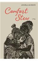 Comfort Stew: A Play