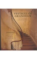 Vestiges of Grandeur