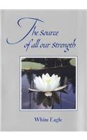 Source of All Our Strength