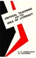 Critical Teaching and the Idea of Literacy