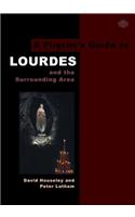 A Pilgrim's Guide to Lourdes