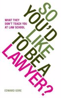 So You'd Like to be a Lawyer?