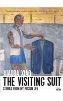 The Visiting Suit: Stories from My Prison Life: Stories from My Prison Life(English)