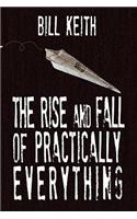 Rise and Fall of Practically Everything