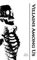 Villains Among Us