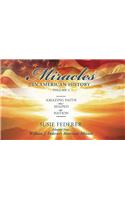 Miracles in American History, Volume Two: Amazing Faith That Shaped the Nation