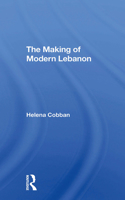 The Making Of Modern Lebanon