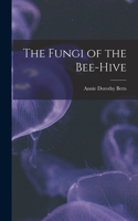 Fungi of the Bee-hive