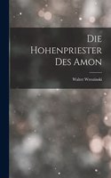 Die Hohenpriester Des Amon