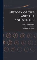 History of the Taxes On Knowledge