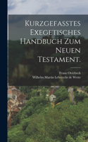 Kurzgefasstes exegetisches Handbuch zum Neuen Testament.