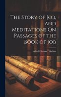 Story of Job, and Meditations On Passages of the Book of Job