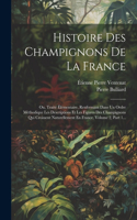 Histoire Des Champignons De La France