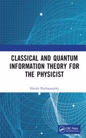 Classical and Quantum Information Theory for the Physicist