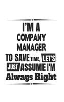 I'm A Company Manager To Save Time, Let's Just Assume I'm Always Right