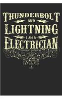 Thunderbolt and Lightning. I am a Electrician