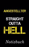 Angestellter Straight Outta Hell Notizbuch