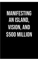 Manifesting An Island Vision And 500 Million