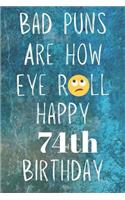 Bad Puns Are How Eye Roll Happy 74th Birthday