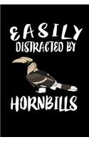 Easily Distracted By Hornbills: Animal Nature Collection