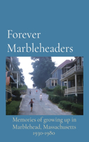 Forever Marbleheaders