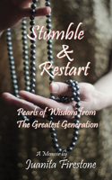 Stumble & Restart: Pearls of Wisdom from the Greatest Generation